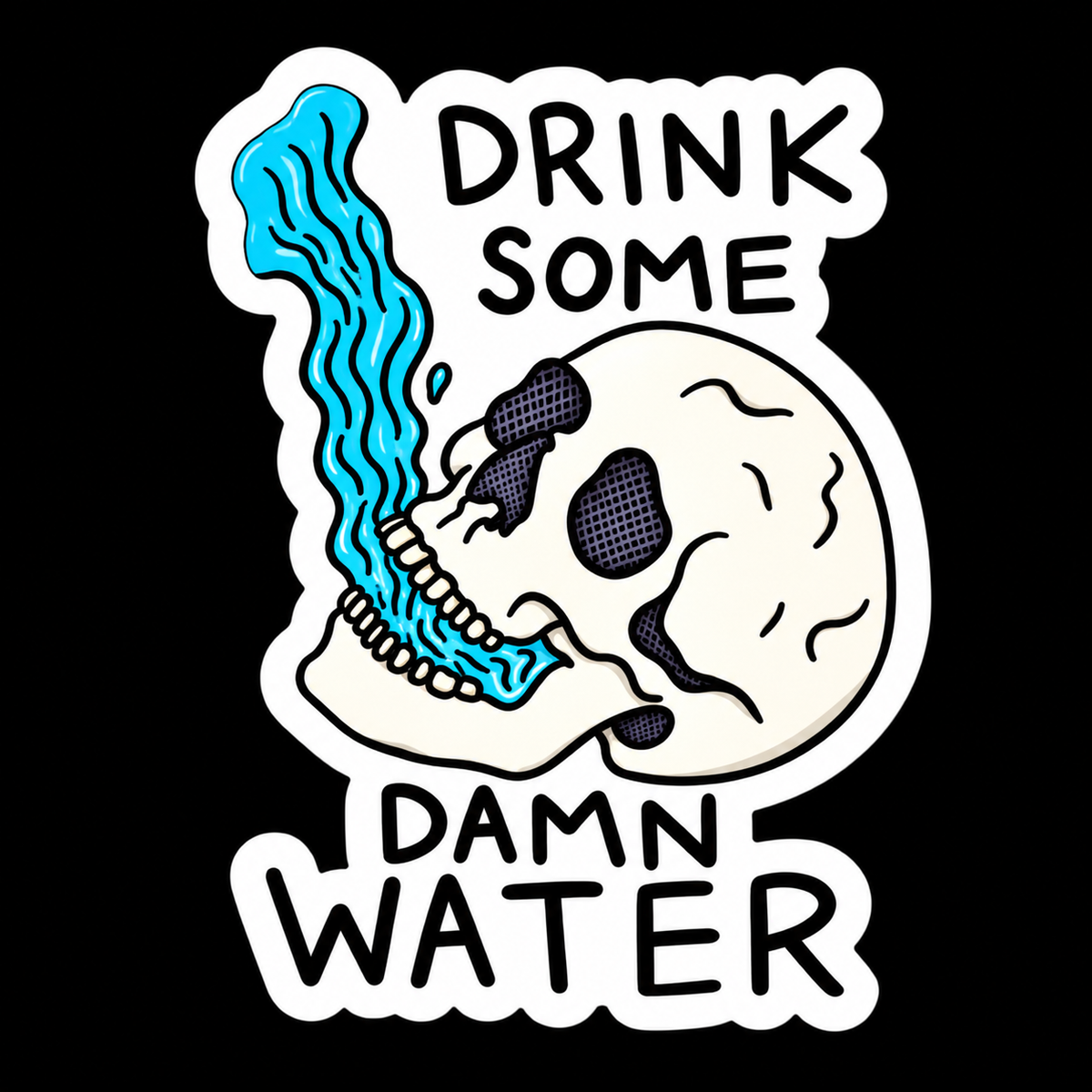 Drink Some Damn Water 3x3 Vinyl Sticker – Skull Hydration Sticker