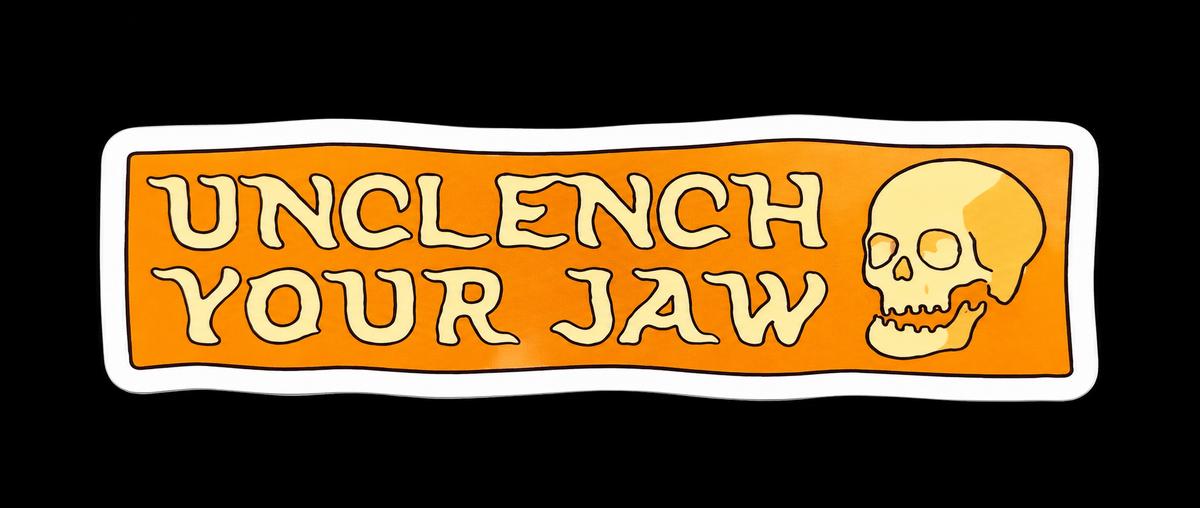 Unclench Your Jaw 3x1 Vinyl Sticker – Funny Skull Reminder Sticker